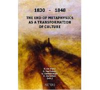 1830-1848: The End of Metaphysics as a Transformation of Culture