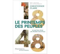 1848 - Le Printemps des peuples: Se battre pour un monde nouveau
