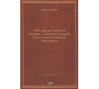 1870 : quelques mots sur l'Algérie : à propos de l'enquête / par le comte Charles de Montebello...