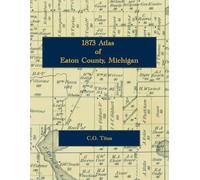 1873 Atlas of Eaton County, Michigan
