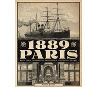 1889 Paris World's Fair: The Exposition Universelle in Illustrations Volume 2