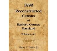 1890 Reconstructed Census of Harford County, Maryland, A-J