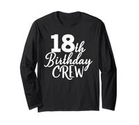 18th Birthday Crew 18 Years Old Group Matching Party Long Sleeve T-Shirt