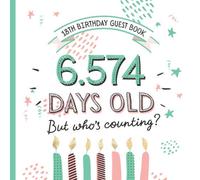18th Birthday Guest Book: Funny 18th Birthday Decorations & Fun Birthday Gifts for men and women - 18 Years Party Guestbook with beautiful pages for Messages and Photos of Guests