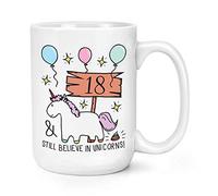 18th Birthday Still Believe in Unicorns 15oz Large Mug Cup