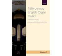 18th-century English Organ Music, Volume 1: A graded anthology (18th-century English Organ Music, 1)