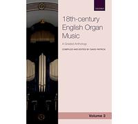 18th-century English Organ Music, Volume 3: A graded anthology (18th-century English Organ Music, 3)