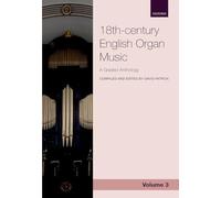 18th-century English Organ Music, Volume 3: A graded anthology (18th-century English Organ Music, 3)
