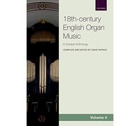 18th-century English Organ Music, Volume 4: A graded anthology (18th-century English Organ Music, 4)