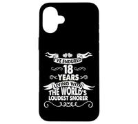18th Wedding Anniversary World's Loudest Snorer Women Men Case for iPhone 16 Plus