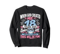 18th When God Created me 18 Years Ago Girl B-Day Party Sweatshirt