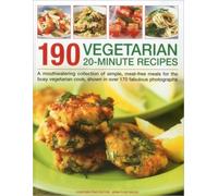 190 Vegetarian 20 Minute Recipes