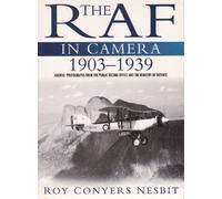 1903-39 (v. 1) (The RAF in camera series)