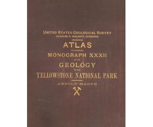 1904 Atlas to The Geology Of The Yellowstone National Park