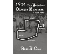 1904: The Weirdest Olympic Marathon