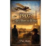 1907: Age of Hope and Wings: An Inspector Julien Vasseur Novel: 1