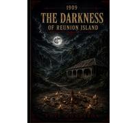 1909 - THE DARKNESS OF REUNION ISLAND: Some darkness does not come from the night. It comes from the men who know it better than anyone else.