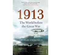 1913 : The World before the Great War