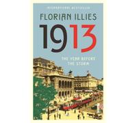 1913: The Year before the Storm