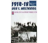1914-1918 Der 1.Weltkrieg 6 - Der Zusammenbruch
