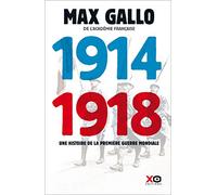 1914-1918 Edition intégrale: Une histoire de la Première Guerre mondiale