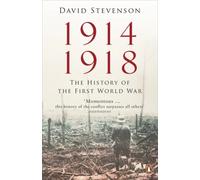 1914-1918 : The History of the First World War