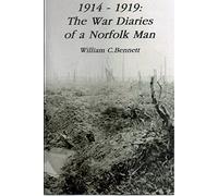 1914-1919: the War Diaries of a Norfolk Man: 1