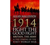 1914: Fight the Good Fight