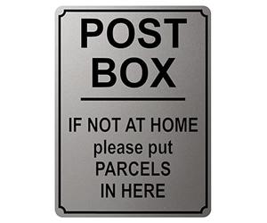 1914 POST BOX IF NOT A HOME please put PARCELS HERE Metal Aluminium Plaque Sign (197x141mm, Silver Satin Matt)