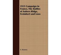 1915 Campaign in France, The Battles of Aubers Ridge, Festubert and Loos