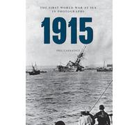 1915 The First World War at Sea in Photographs