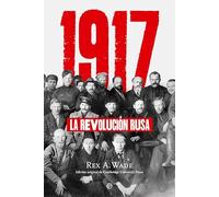 1917: La Revolución Rusa (Historia del siglo XX)