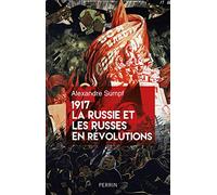 1917 La Russie et les Russes en révolutions