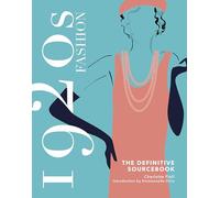 1920s Fashion: The Definitive Sourcebook