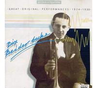 1924-1930 Great Original Performances by Beiderbecke, Bix [Music CD]