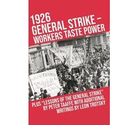 1926 General Strike: Workers Taste Power