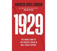 1929: The Inside Story of The Greatest Crash in Wall Street History