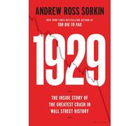 1929: The Inside Story of The Greatest Crash in Wall Street History by Andrew Ro