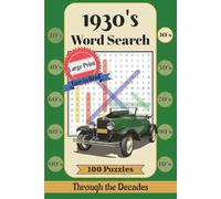 1930s Word Search Puzzle Book: Large Print Nostalgic Puzzles About the Great Depression Era, Classic Hollywood, Radio, Fashion, and Pop Culture (Through the Decades)