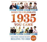 1935 Born to Celebrate You Came - Colored Version: A Nostalgic Tribute for the Radio Babies with Heartfelt Memories of 1935 - An Ideal Gift for Birthdays, Anniversaries, and Special Occasions