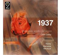 1937: Romantic Works for Organ
