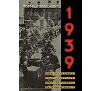 1939: The Alliance That Never Was and the Coming of World War II