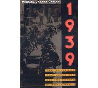 1939: The Alliance That Never Was and the Coming of World War II