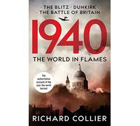 1940: The World in Flames (Second World War Histories, 1)