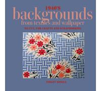 1940's Background Papers from Textiles and Wallpaper Book: To Cut, for Collage, Paper Crafts, Junk Journalling, Scrapbooking, Mixed Media