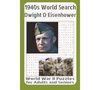 1940s Word Search - Dwight D Eisenhower: WWII Puzzles for Adults and Seniors Vol. 17: Featuring Eastern Front Battles, Soviet Armor, Red Army Triumphs, and the Iconic Tank That Changed World War II