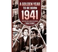 1941 A Golden Year To Be Born: Packed with Trivia, Laughs, Retro Moments & Totally '41 Vibes: UK, US & World News Retold in a Birthday Keepsake for Men, Women, Friends & Loved Ones