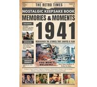 1941 Memories and Moments - Happy Birthday To You: The Retro Times Bringing Yesterday Back to Life - Gift idea for birthdays and anniversaries For Grandparents, Parents, Friends, and Loved ones