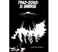 1942-2042: El Umbral