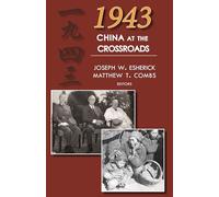 1943: China at the Crossroads: 180 (Cornell East Asia)